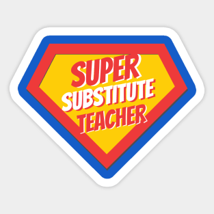 Substitute Teacher Gifts | Super Substitute Teacher Sticker